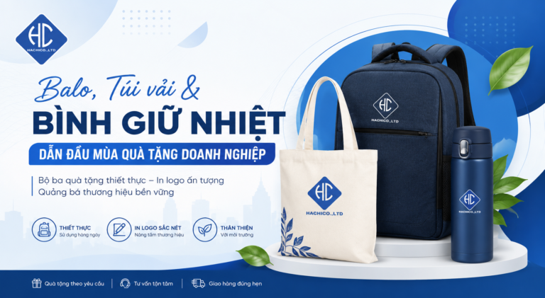Quà Tặng Doanh Nghiệp Theo Yêu Cầu: Vì Sao Balo, Túi Vải Và Bình Giữ Nhiệt Luôn Được Ưa Chuộng?